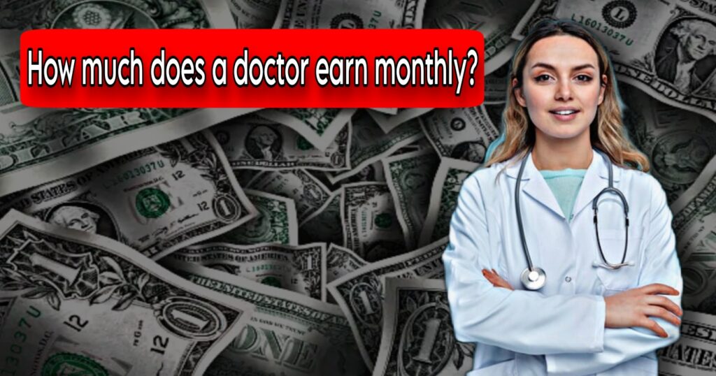 doctor earn monthly