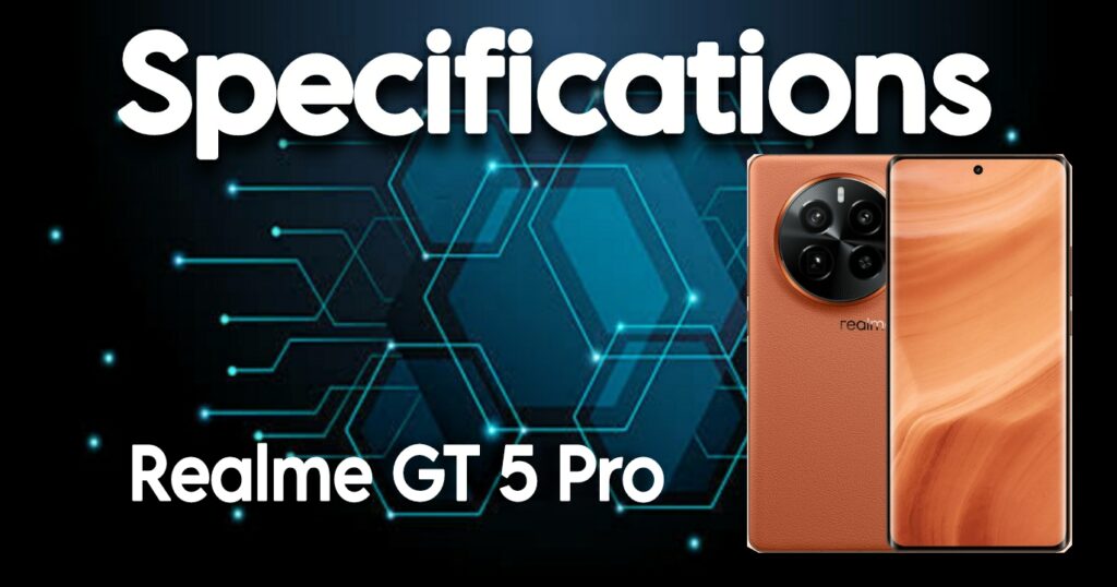 Realme GT 5 Pro specifications
