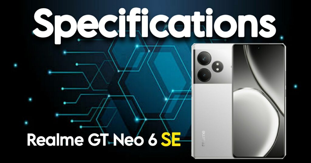 Realme GT Neo 6 SE specificaations