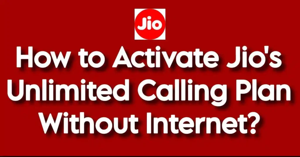 How to Activate Jio Unlimited Calling Plan Without Internet