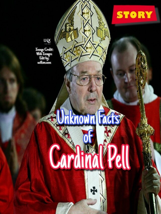 Unknown Facts of Cardinal Pell In 2023