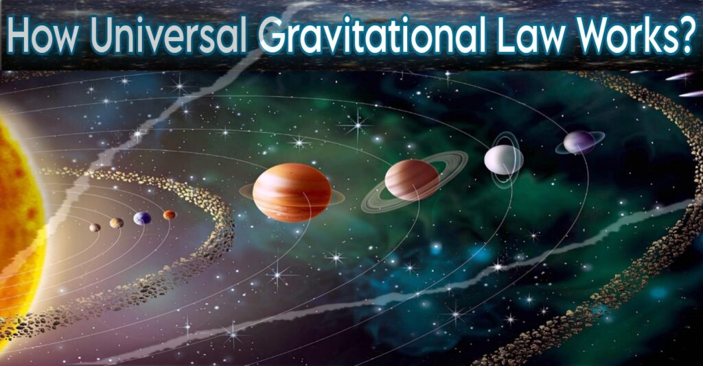 How Universal Gravitational Law Works?