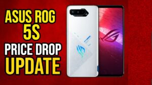 Asus ROG 5s Price Drop Update