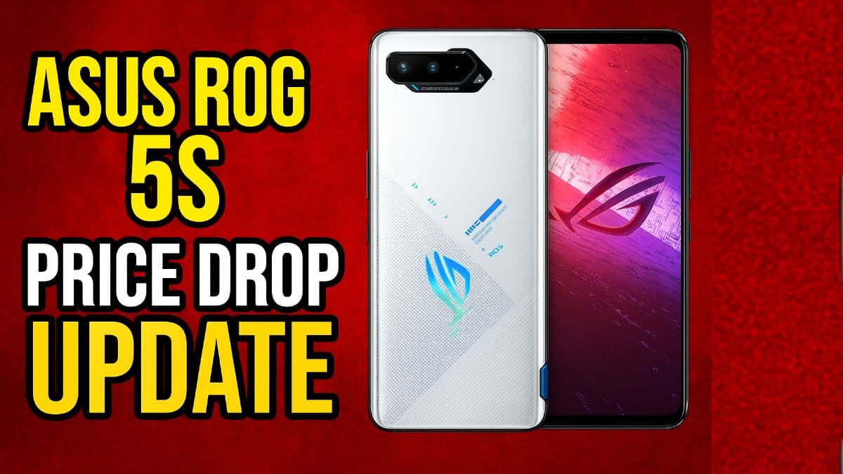 Asus ROG 5s Price Drop Update